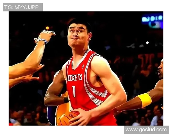 姚明身高堆积的传奇故事与篮球梦想的完美结合