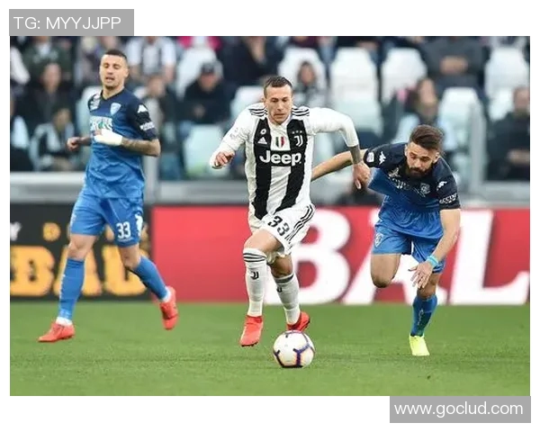 尤文图斯与恩波利精彩对决直播全程回顾与赛后分析